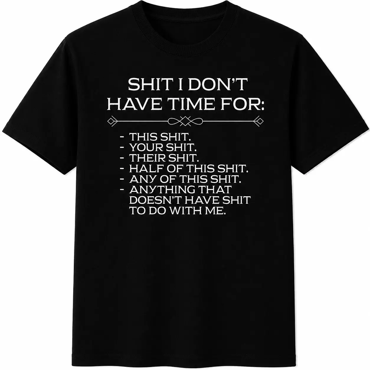 Men'S Relaxed Short-Sleeve Tee Featuring A Striking "SHIT I DON'T HAVE TIME FOR" Graphic, Designed with A Casual Crew Neck, Made From Soft, Perfect for Street Style, with A Bit of Stretch for Comfort