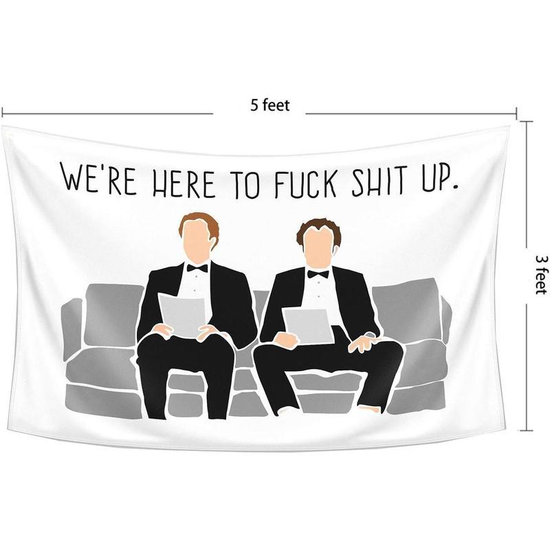 Tapestry  Step Brothers The Interview Flag Were Here to Fuck Shit Up 3x5 Feet Banner Funny Poster Durable Man Cave Wall Flag with Brass Grommets for College Dorm Room Decor,Outdoor,Parties Decoration Home
