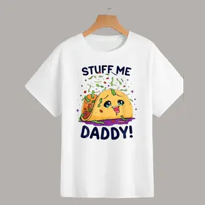 180gStuff Me Daddy Adult Unisex T Shirt Food Comedy Daddy Issues Classic T -Shirt Cotton Menswear Soft T-Shirt Graphic Top Casual Round Neck Fabric Day Prolonged Underwear
